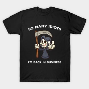 So many idiots T-Shirt